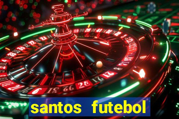 santos futebol clube peneiras